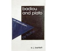 A. J. Bartlett Badiou and Plato (Tascabile)