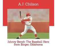 A J Chilson Johnny Bench (Tascabile)
