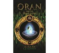 A.J. Clinton Oran and the Dragon Crystal (Tascabile)