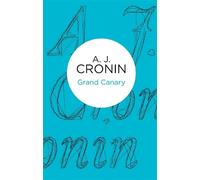 A. J. Cronin Grand Canary (Tascabile)