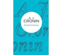A. J. Cronin Grand Canary (Tascabile)