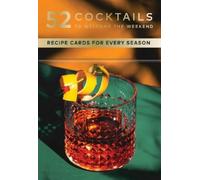 A.J. Dean 52 Cocktails to Welcome the Weekend (Cards) Cheers to the Week