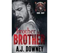 A J Downey Brother To Brother (Tascabile) Sacred Hearts Motorcycle Club