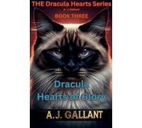 A J Gallant Dracula Hearts of Glory (Tascabile) Dracula Hearts
