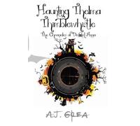 A J Grea Haunting Thelma Thimblewhistle (Tascabile) Chronicles of Dead Anna