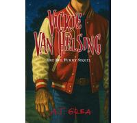 A J Grea Vickie Van Helsing (Copertina rigida) Vickie Van Helsing