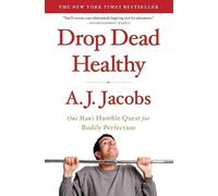 A J Jacobs Drop Dead Healthy (Tascabile)