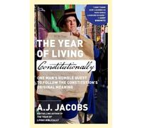 A.J. Jacobs The Year of Living Constitutionally (Tascabile)