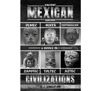 A.J. Kingston A J Kingston Ancient Mexican History (Tascabile)