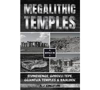 A J Kingston Megalithic Temples (Tascabile)