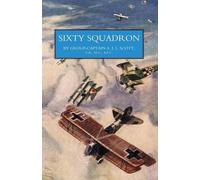 A. J. L. Scott Sixty Squadron RAF: a History of the Squadron in the (Tascabile)