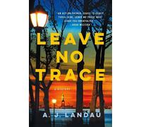 A. J. Landau Leave No Trace (Copertina rigida)