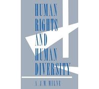 A J M Milne Human Rights and Human Diversity (Tascabile)