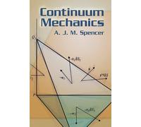 A. J. M. Spencer Continuum Mechanics (Tascabile) Dover Books on Physics