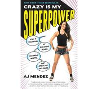A. J. Mendez Crazy Is My Superpower (Tascabile)