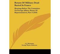 A J Montague George Wayne Anderson Return Of Military Dead Buried I (Tascabile)