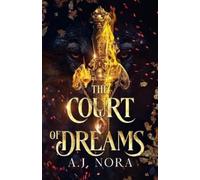 A J Nora The Court of Dreams (Tascabile)