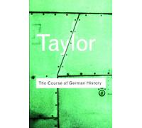 A.J.P. Taylor The Course of German History (Tascabile) Routledge Classics
