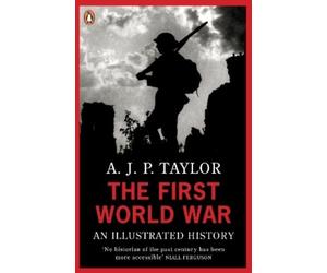 A J P Taylor The First World War (Tascabile)