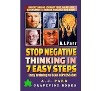 A J Parr Stop Negative Thinking in 7 Easy Steps (Tascabile) Secret of Now