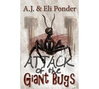A J Ponder Eli Ponder Attack of the Giant Bugs (Tascabile) You Choose Adventure