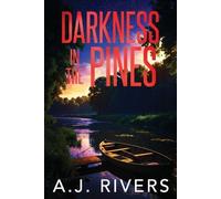 A J Rivers Darkness in the Pines (Tascabile)