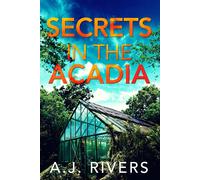 A.J. Rivers Secrets in the Acadia (Ava James FBI Mystery) (Tascabile)