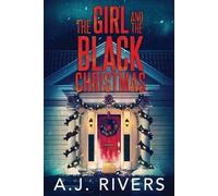 A J Rivers The Girl and the Black Christmas (Tascabile)