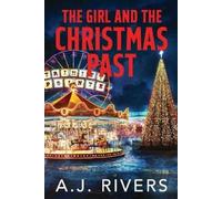 A J Rivers The Girl and the Christmas Past (Tascabile)