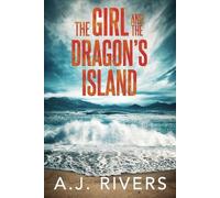 A J Rivers The Girl and the Dragon's Island (Tascabile)