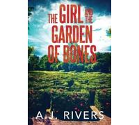 The Girl and the Garden of Bones: 32