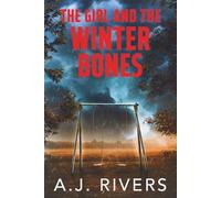 A J Rivers The Girl and the Winter Bones (Tascabile)