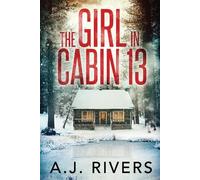 A J Rivers The Girl in Cabin 13 (Tascabile) Emma Griffin(r) FBI Mystery