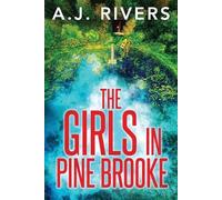 A.J. Rivers A J Rivers The Girls in Pine Brooke (Tascabile)