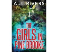A J Rivers The Girls in Pine Brooke (Tascabile)