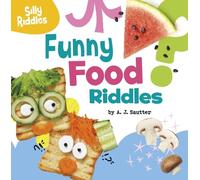 A J Sautter Funny Food Riddles (Copertina rigida) Silly Riddles