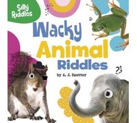 A J Sautter Wacky Animal Riddles (Copertina rigida) Silly Riddles