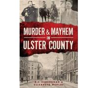 A. J. Schenkman Elizabeth Werlau Murder & Mayhem in Ulster County (Tascabile)