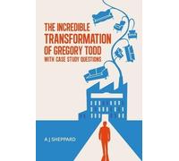 A. J. Sheppard The Incredible Transformation of Gregory Todd (Copertina rigida)