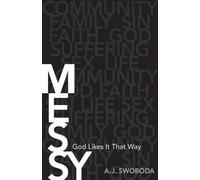 A.j. Swoboda Messy - God Likes It That Way (Tascabile)