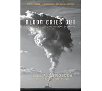 A. J. Swoboda Steven Bouma-Prediger Blood Cries Out (Tascabile)