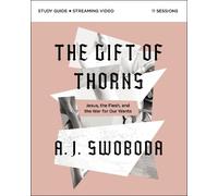 A. J. Swoboda The Gift of Thorns Study Guide plus Streaming Video (Tascabile)