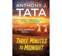 A.J. Tata Three Minutes to Midnight (Tascabile) Jake Mahegan Thriller