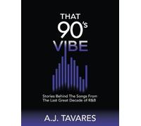 A J Tavares That 90's Vibe (Tascabile)