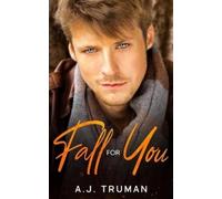 A J Truman Fall for You (Tascabile)