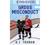 A J Truman Gross Misconduct (Tascabile) Comebacks