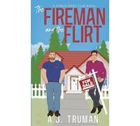 A.J. Truman A J Truman The Fireman and the Flirt (Tascabile)