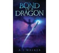 A J Walker Bond of a Dragon (Tascabile) Bond of a Dragon
