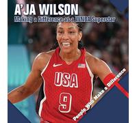A’ja Wilson: Making a Difference As a Wnba Superstar