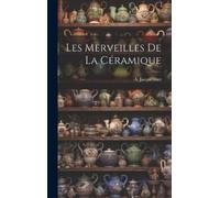 A Jacquemart Les Merveilles de la Céramique (Copertina rigida)
